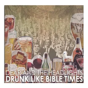 Dear And The Headlights - Drunk Like Bible Times CD