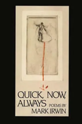 Quick, Now, Always