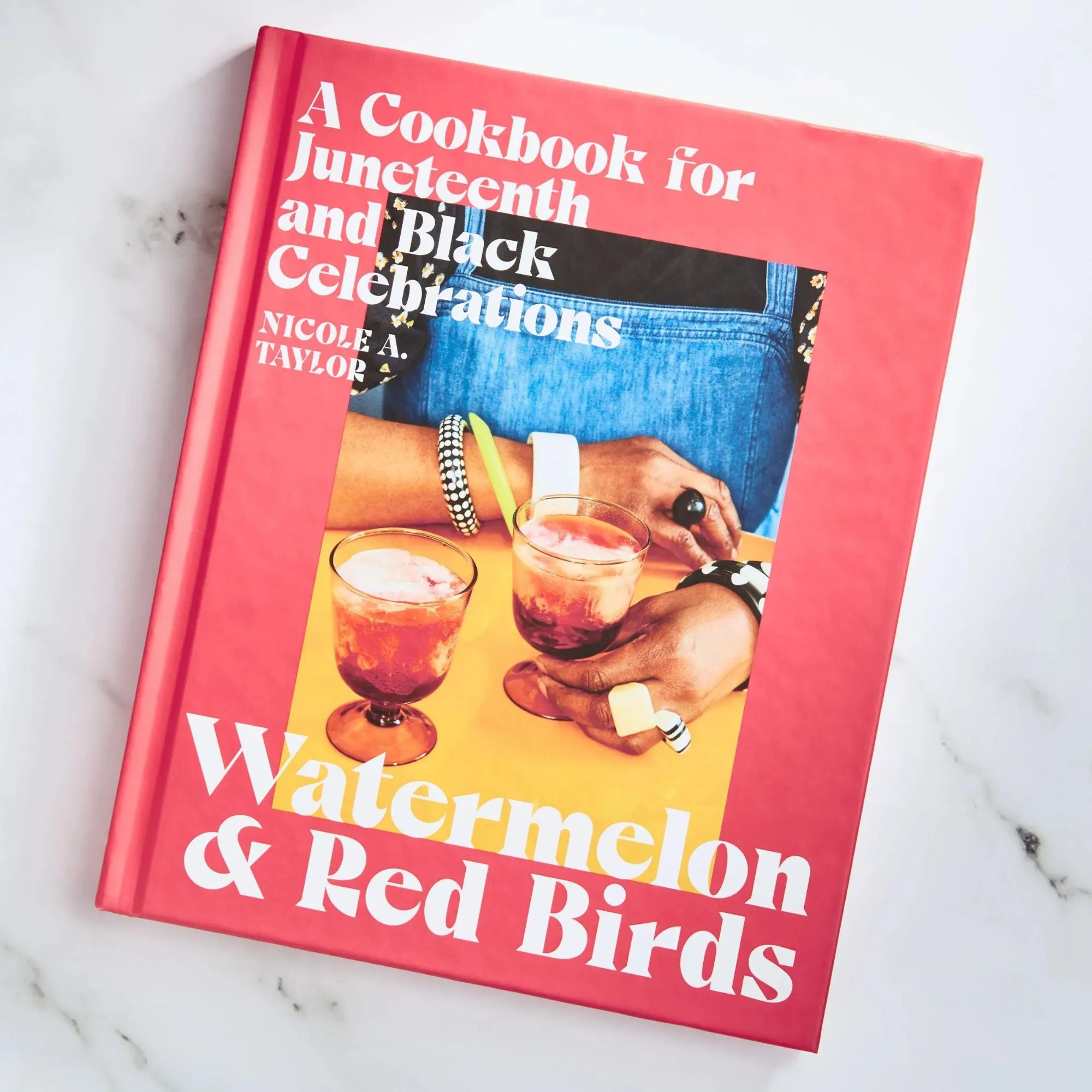 Watermelon and Red Birds: A Cookbook for Juneteenth and Black Celebrations